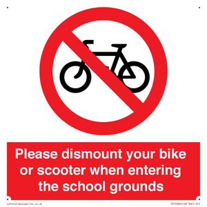 Please dismount your bike or scooter when entering the school grounds